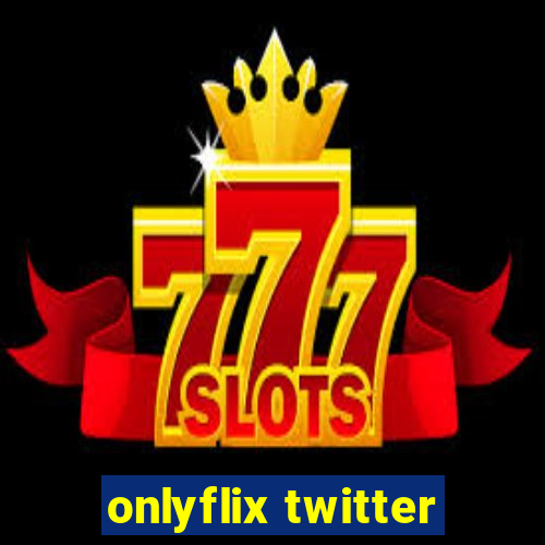 onlyflix twitter